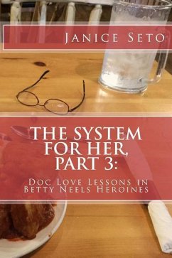 The System for Her, Part 3: Doc Love Lessons in Betty Neels Heroines - Seto, Janice
