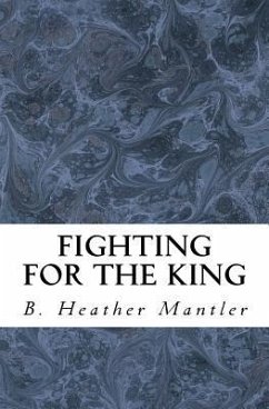 Fighting for the King - Mantler, B. Heather