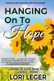Hanging On To Hope: Large Print