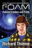 Foam: Volume 1 Lobes and Folds