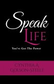 Speak Life: You've Got The Power