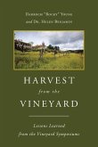 Harvest From The Vineyard: Lessons Learned from the Vineyard Symposiums