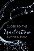 Close to the Undertow: Poems on the experience of ministry