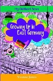 Growing Up In East Germany