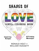 Shades of Love LGBTQ+ Coloring Book: Inspiring Designs with Affirming Messages of Love and Acceptance