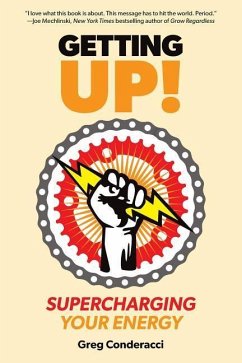 Getting UP!: Supercharging Your Energy - Conderacci, Greg