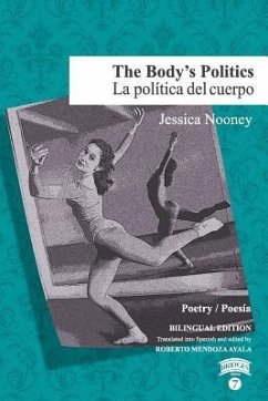 The Body's Politics / La política del cuerpo - Nooney, Jessica