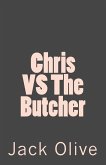 Chris VS The Butcher