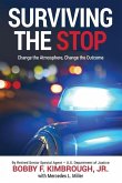 Surviving The Stop: Change The Atmosphere, Change The Outcome