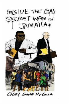 Inside the CIA's Secret War in Jamaica - Gane-McCalla, Casey