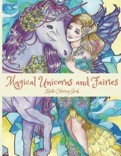Magical Unicorns and Fairies: Adult Coloring Book: Unicorn Coloring Book, Fairy Coloring Book, Fantasy Coloring Book, Fairies Coloring Book, Adult C - Lightburst Media