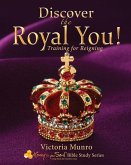 Discover the Royal You!: Training for Reigning