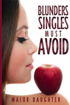 Blunders Singles Must Avoid - Daughter, Major