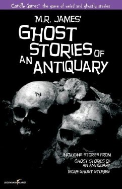 Candle Game: (TM) Ghost Stories of an Antiquary: The Ghostly Tales of M.R. James - James, M. R.