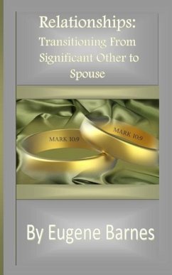 Relationships: Transitioning From Significant Other to Spouse - Barnes, Eugene