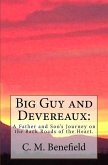Big Guy and Devereaux: : A Father and Son's Journey on the Back Roads of the Heart.
