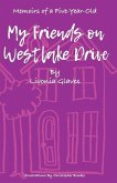 Memoirs of a Five-Year-Old: My Friends on Westlake Drive