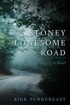 Stoney Lonesome Road - Pendergast, Rick