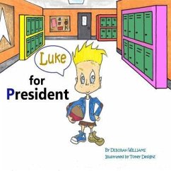 Luke for President - Williams, Deborah