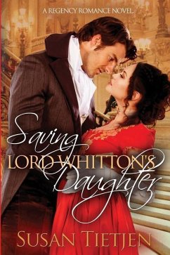 Saving Lord Whitton's Daughter: A Regency Romance Novel - Tietjen, Susan