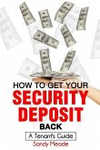 How To Get Your Security Deposit Back: A Tenant's Guide