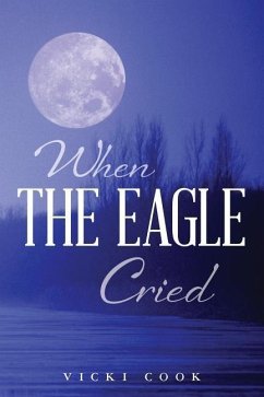 When The Eagle Cried - Cook, Vicki