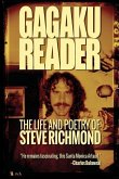 Gagaku: The Life and Poetry of Steve Richmond