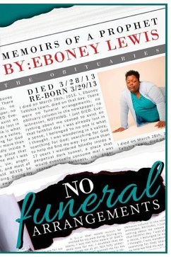 No Funeral Arrangements: Memoirs of a Prophet - Lewis, Eboney