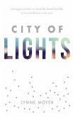 City of Lights: Letting go of what we think life should look like so we can discover more