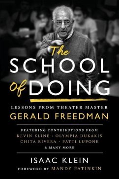 The School of Doing: Lessons from theater master Gerald Freedman - Klein, Isaac