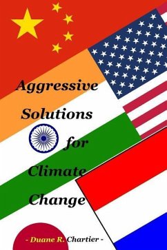 Aggressive Solutions for Climate Change