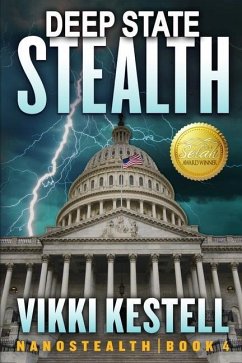 Deep State Stealth (Nanostealth Book 4) - Kestell, Vikki