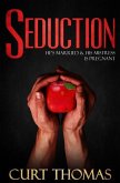 Seduction: He's MARRIED & His MISTRESS is PREGNANT