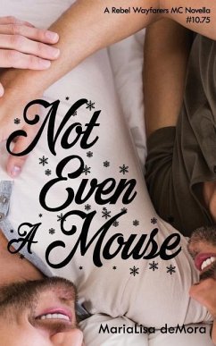 Not Even A Mouse - Demora, Marialisa