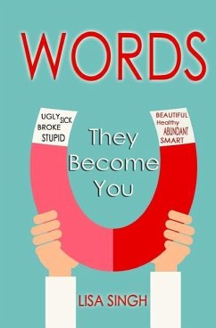 Words: They Become You - Singh, Lisa