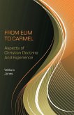 From Elim to Carmel: Aspects of Christian Doctrine and Experience