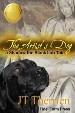 The Artist's Dog: A Shadow the Black Lab Tale - Therrien, Jt