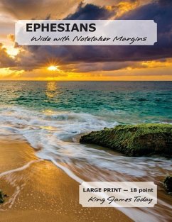 EPHESIANS Wide with Notetaker Margins: LARGE Print - 18 point, King James Today - Nafziger, Paula