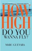 How High Do You Wanna Fly: The Quest for Personal Sustainable Growth