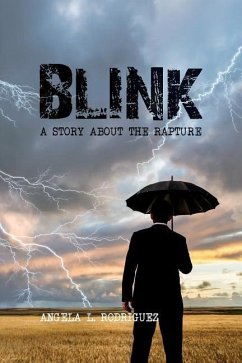 Blink: A Story about the Rapture - Rodriguez, Angela L.