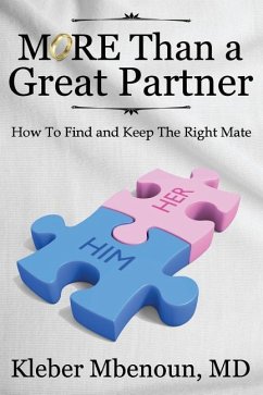 More Than a Great Partner: How to Find and Keep the Right Mate - Mbenoun, Kleber