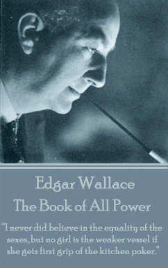 Edgar Wallace - The Book of All Power: 
