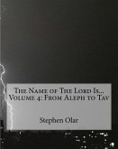 The Name of The Lord Is... Volume 4: From Aleph to Tav