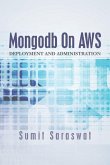 Mongodb On AWS: Deployment and administration