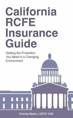 California RCFE Insurance Guide: Getting the Protection You Need in a Changing Environment - Beals, Lutcf Css Charley