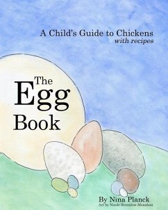 The Egg Book: A Child's Guide to Chickens - Planck, Nina