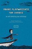 Young Playwrights for Change: An Anti-Bullying Play Anthology