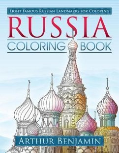 Russia Coloring Book: 8 Famous Russian Landmarks for Coloring - Benjamin, Arthur