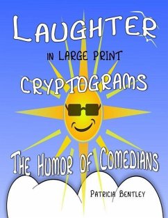 Laughter in Large Print Cryptograms: The Humor of Comedians - Bentley, Patricia