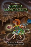 The Mendings of Merelda Manypockets: How one little fairy changes her corner of the world
